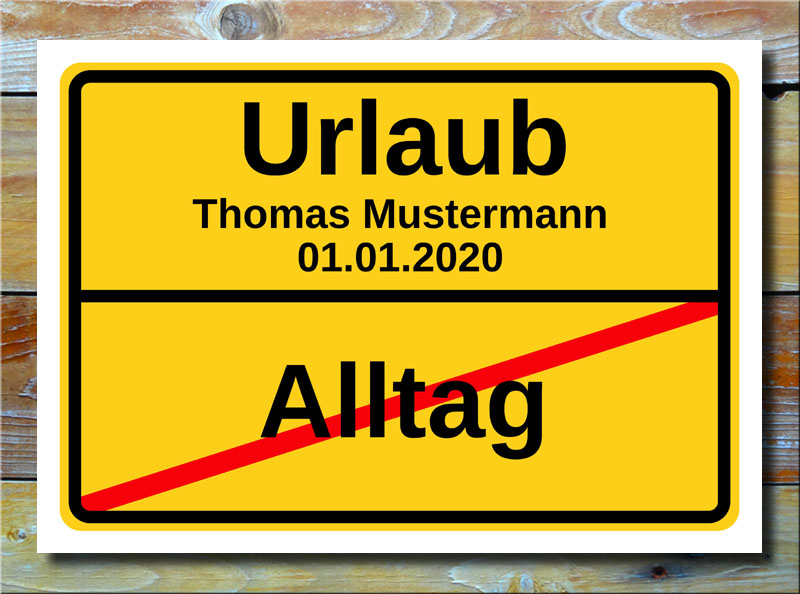 Ortsschild Alltag Urlaub