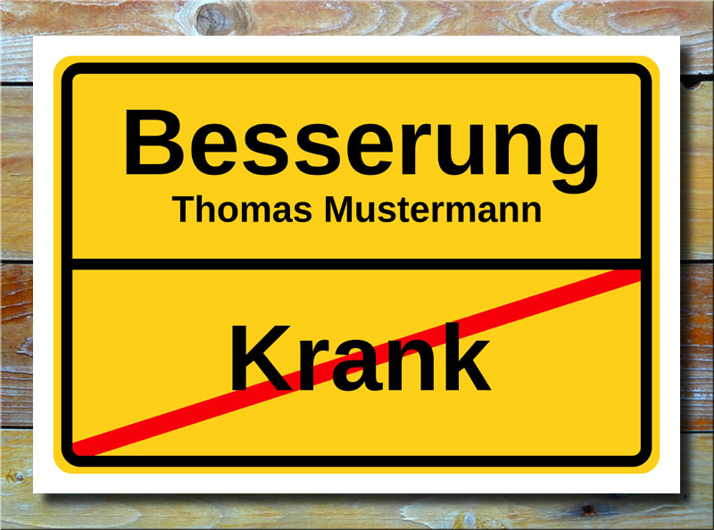 Ortsschild Krank Besserung