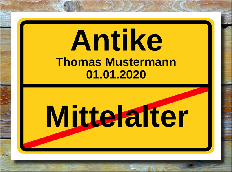 Geburtstags-Ortsschild Mittelalter Antike