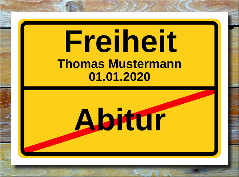 Ortsschild Abitur Freiheit