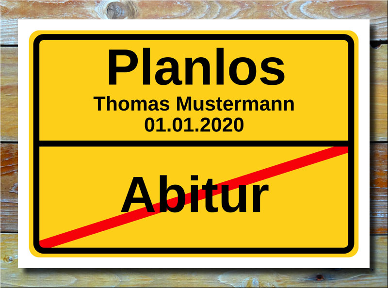 Ortsschild Abitur Planlos