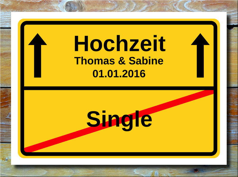 Ortsschild Single Hochzeit