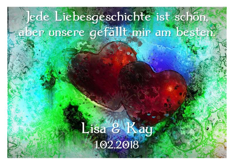 BUNTES LIEBESBILD MIT HERZEN ALS KUNSTWERK MIT EINEM SPRUCH ALS WUNSCHTEXT SOWIE NAMEN UND DATUM DES PAARES